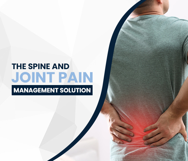 the spine and joint pain management solution