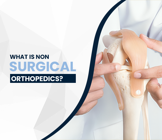What is Non-Surgical Orthopedics?
