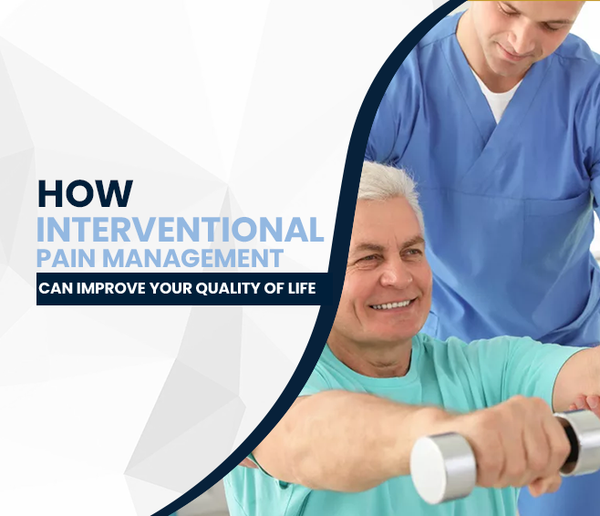 How Interventional Pain Management Can Improve Your Quality Of Life
